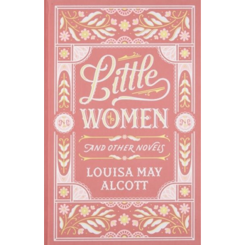 Louisa May Alcott - Little Women and Other Novels