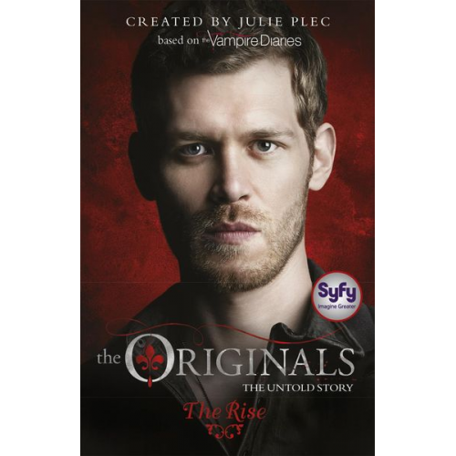 Julie Plec - The Originals: 01: The Rise