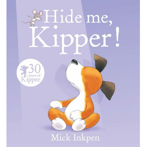 Mick Inkpen - Kipper: Hide Me, Kipper