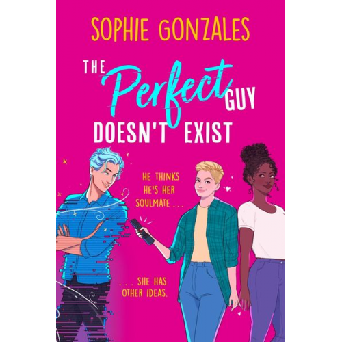 Sophie Gonzales - The Perfect Guy Doesn't Exist