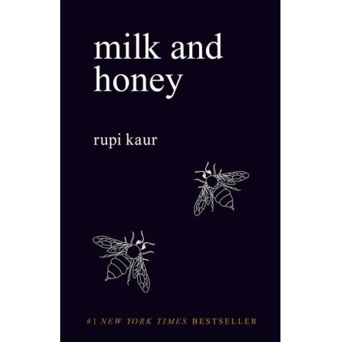 Rupi Kaur - Milk and Honey