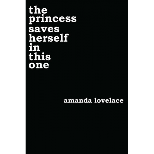 Amanda Lovelace - The Princess Saves Herself in This One