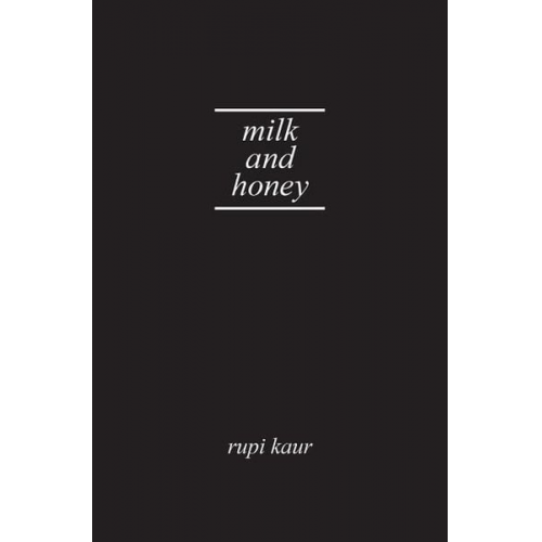 Rupi Kaur - Milk and Honey. Gift Edition