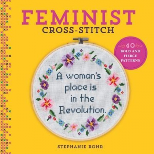 Stephanie Rohr - Feminist Cross-Stitch