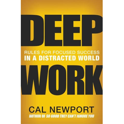 Cal Newport - Deep Work