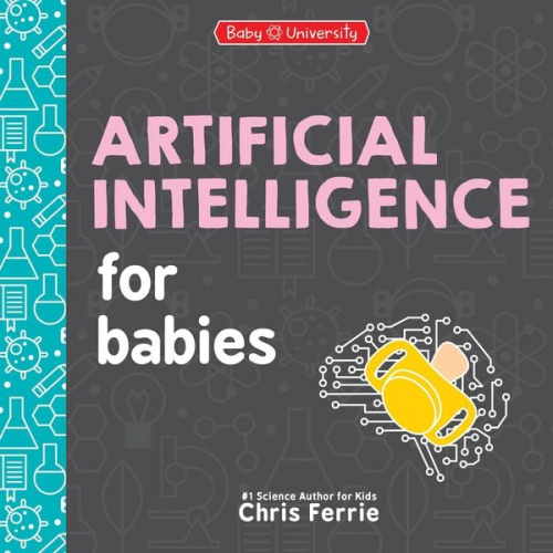 Chris Ferrie - Artificial Intelligence for Babies