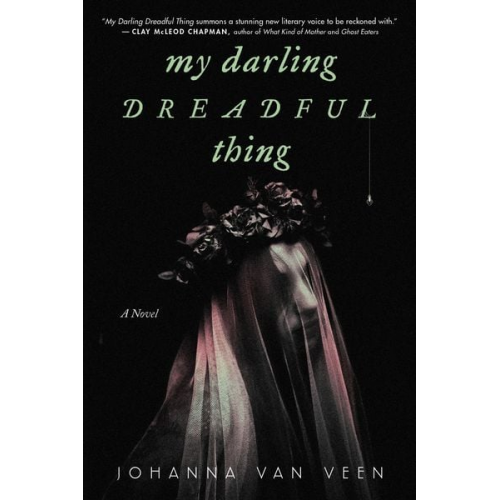 Johanna van Veen - My Darling Dreadful Thing