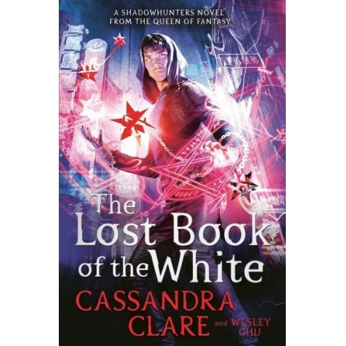 Cassandra Clare Wesley Chu - The Lost Book of the White