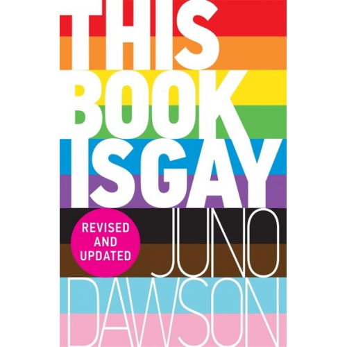 Juno Dawson - This Book is Gay