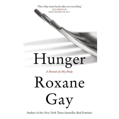 Roxane Gay - Hunger