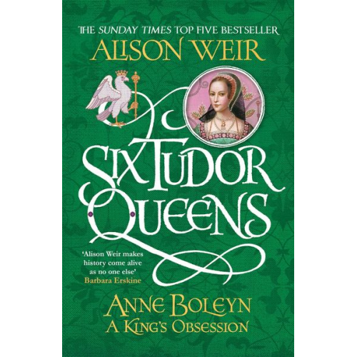 Alison Weir - Six Tudor Queens: Anne Boleyn