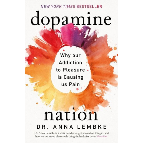 Anna Lembke - Dopamine Nation