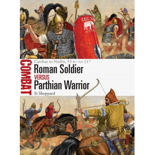 Si Sheppard - Roman Soldier vs Parthian Warrior