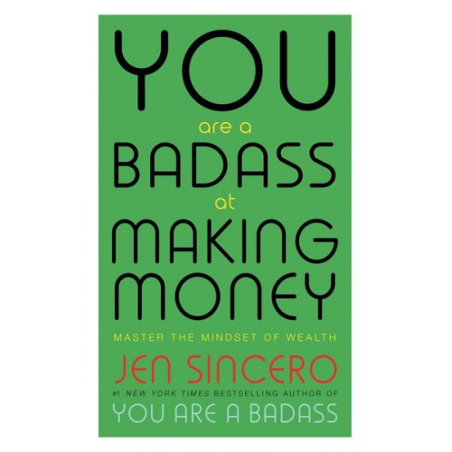 Jen Sincero - You Are a Badass at Making Money