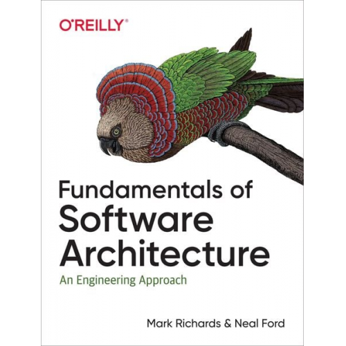 Neal Ford Mark Richards - Fundamentals of Software Architecture