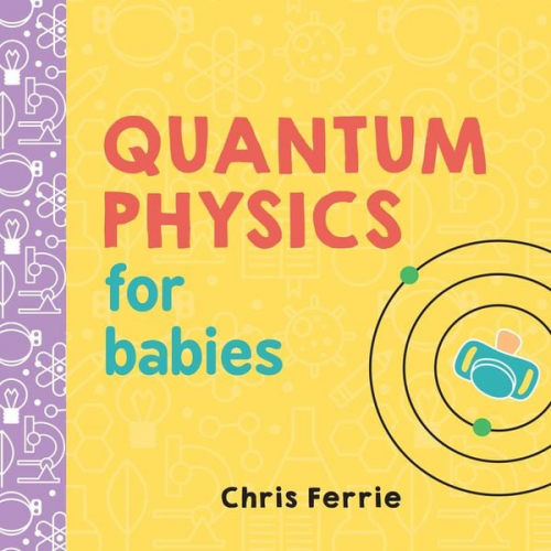 Chris Ferrie - Quantum Physics for Babies