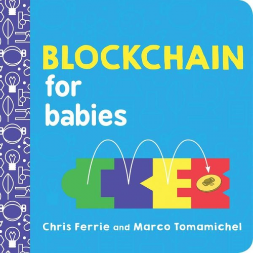 Chris Ferrie Marco Tomamichel - Blockchain for Babies