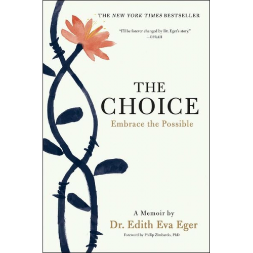 Edith Eva Eger - The Choice