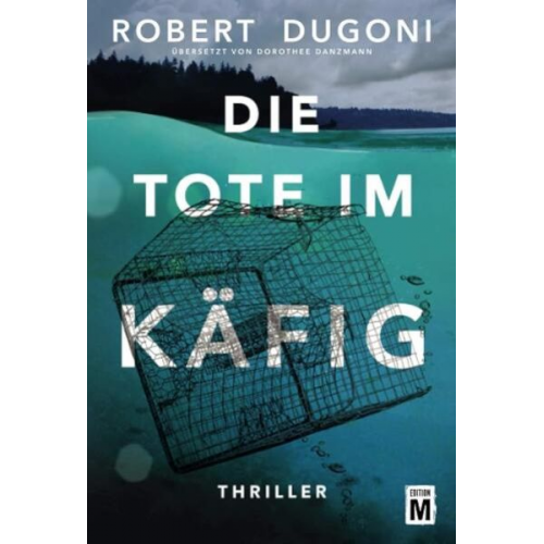 Robert Dugoni - Die Tote im Käfig