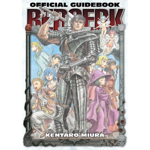 Kentaro Miura - Berserk Official Guidebook