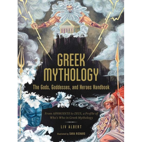 Liv Albert - Greek Mythology: The Gods, Goddesses, and Heroes Handbook