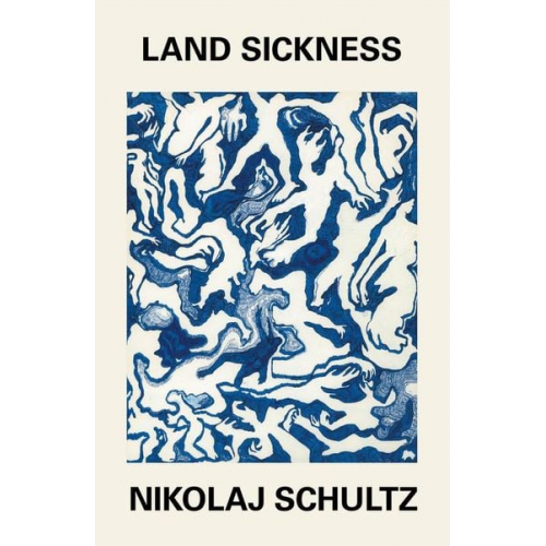 Nikolaj Schultz - Land Sickness