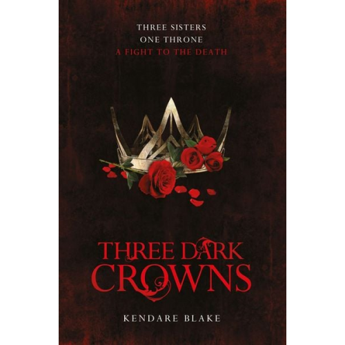 Kendare Blake - Three Dark Crowns