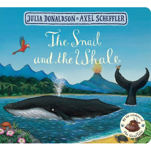 Julia Donaldson - The Snail and the Whale