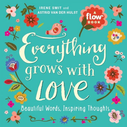 Irene Smit Astrid van der Hulst Editors of Flow Magazine - Everything Grows with Love