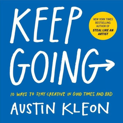 Austin Kleon - Keep Going