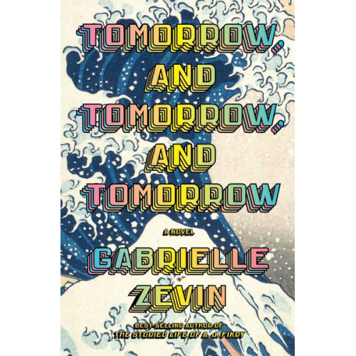 Gabrielle Zevin - Zevin, G: Tomorrow, and Tomorrow, and Tomorrow
