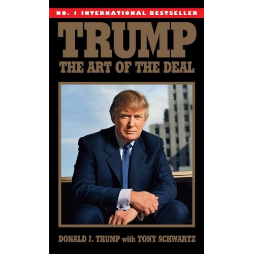 Donald J. Trump Tony Schwartz - Trump: The Art of the Deal