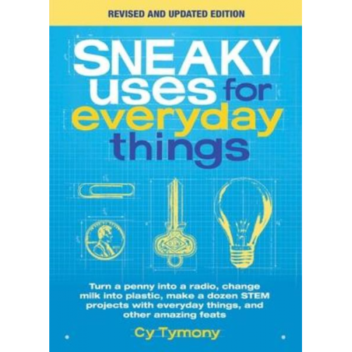 Cy Tymony - Sneaky Uses for Everyday Things, Revised Edition