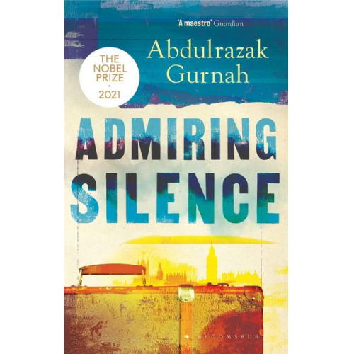 Abdulrazak Gurnah - Admiring Silence