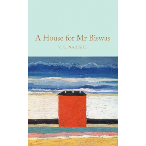 Vidiahar Surajprasad Naipaul - A House for Mr Biswas