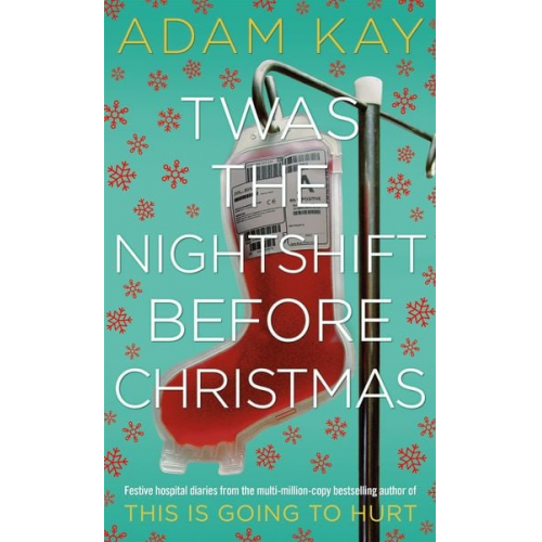 Adam Kay - Twas The Nightshift Before Christmas