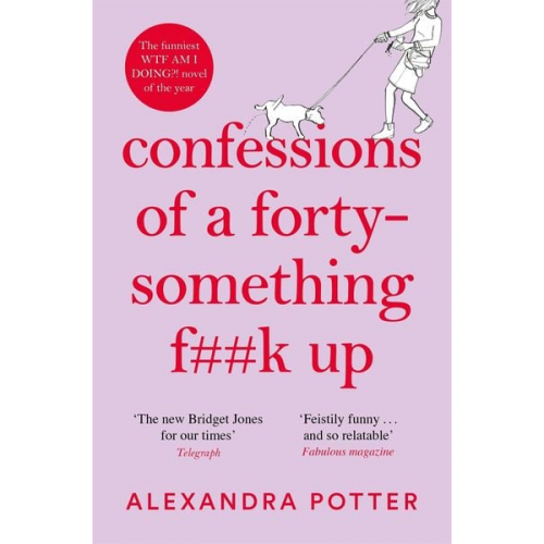 Alexandra Potter - Confessions of a Forty-Something F**k Up