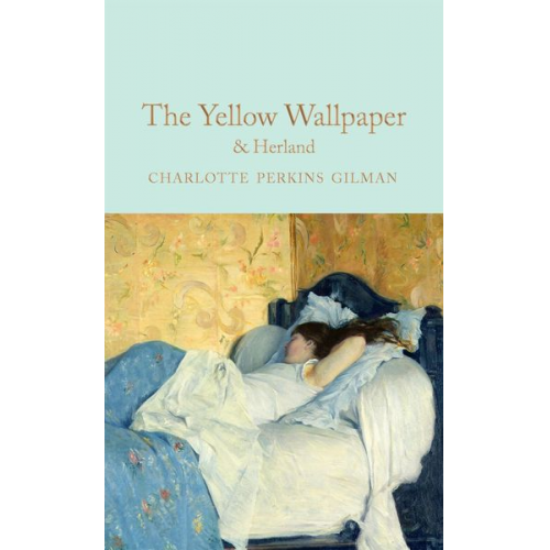 Charlotte Perkins Gilman - The Yellow Wallpaper & Herland