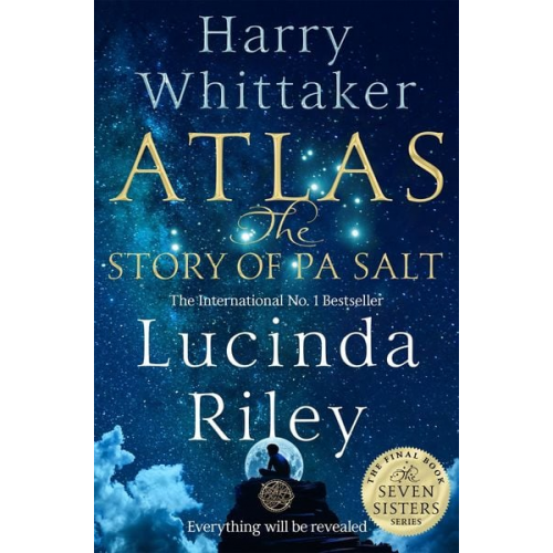 Lucinda Riley Harry Whittaker - Atlas: The Story of Pa Salt