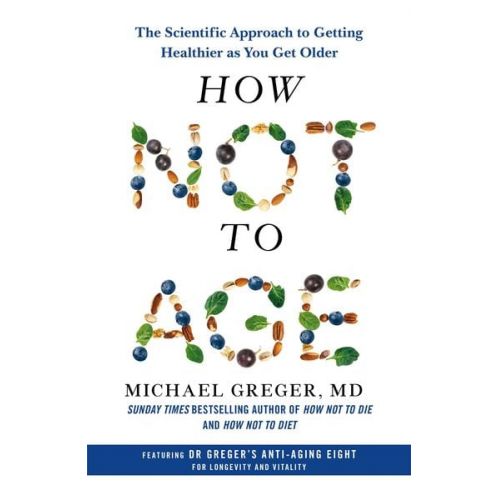 Michael Greger - How Not to Age