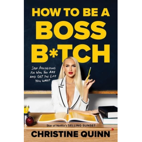 Christine Quinn - How to be a Boss Bitch