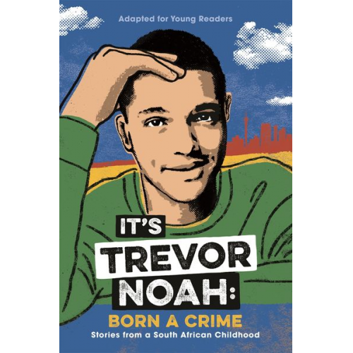 Trevor Noah - It's Trevor Noah: Born a Crime (Young Adult Edition)