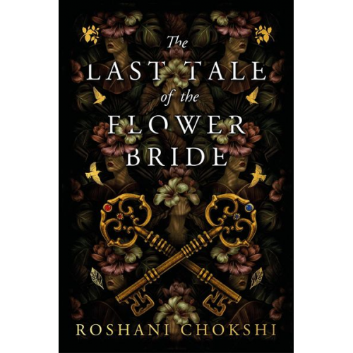 Roshani Chokshi - The Last Tale of the Flower Bride