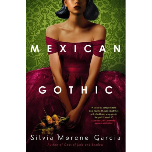 Silvia Moreno-Garcia - Mexican Gothic