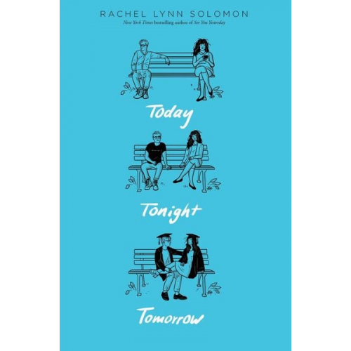 Rachel Lynn Solomon - Today Tonight Tomorrow