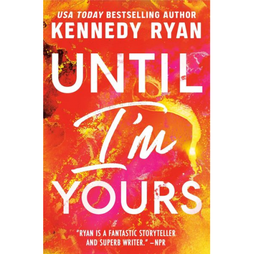 Kennedy Ryan - Until I'm Yours