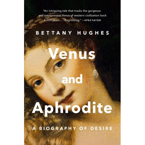 Bettany Hughes - Venus and Aphrodite