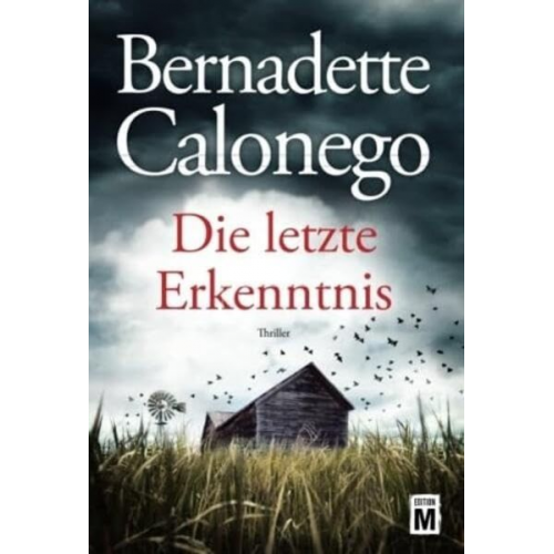 Bernadette Calonego - Die letzte Erkenntnis