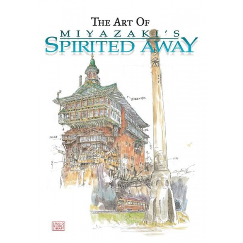 Hayao Miyazaki - The Art of Spirited Away