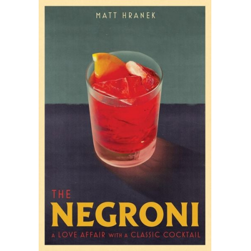 Matt Hranek - The Negroni